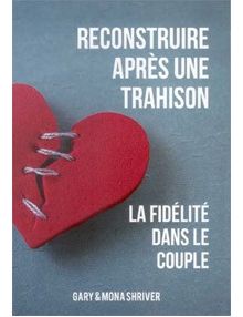 Reconstruire après une trahison