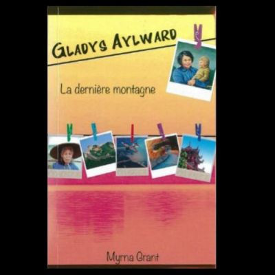 Vidéo : Gladys Aylward - La dernière montagne par Gaby7ici