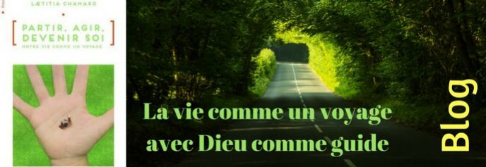 La vie comme un voyage avec Dieu comme guide