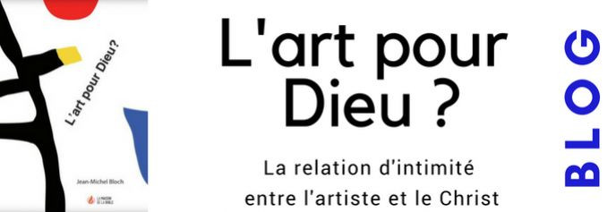 L ’art pour Dieu ? Une relation d ’intimité entre l ’artiste et le Christ