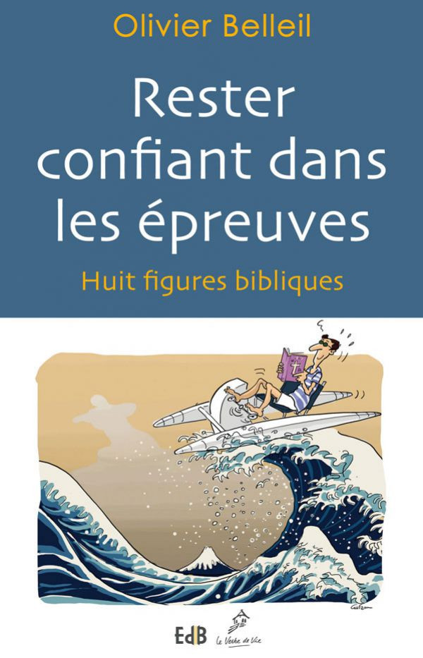 Rester confiant dans les épreuves ! Librairie 7ici