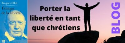 Ethique de la liberté, porter la liberté en tant que chrétiens