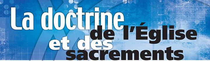 La doctrine de l’Eglise et des sacrements Librairie 7ici