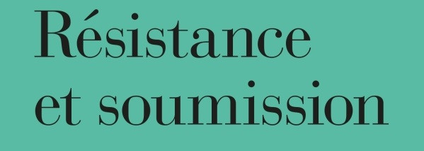 Résistance et soumission