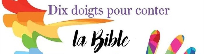 Dix doigts pour conter la Bible