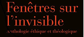  Fenêtres sur l’invisible